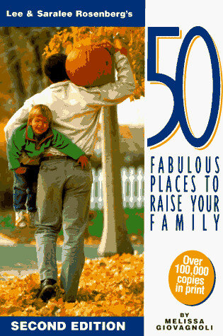 Cover of Lee and Saralee Rosenberg's 50 Fabulous Places to Raise Your Family