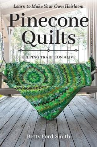 Cover of Pinecone Quilts