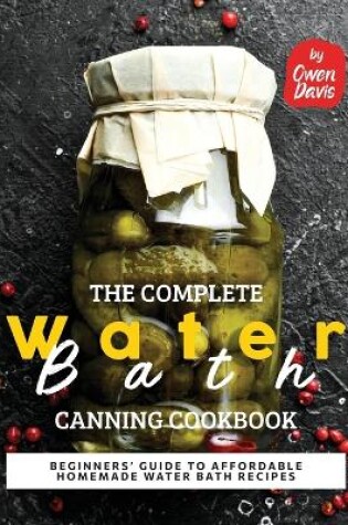 Cover of The Complete Water Bath Canning Cookbook