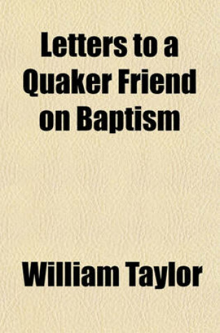 Cover of Letters to a Quaker Friend on Baptism