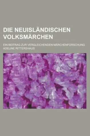 Cover of Die Neuislandischen Volksmarchen; Ein Beitrag Zur Vergleichenden Marchenforschung