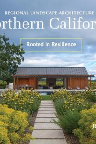 Cover of Regional Landscape Architecture: Northern California: Rooted in Resilience