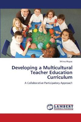Book cover for Developing a Multicultural Teacher Education Curriculum
