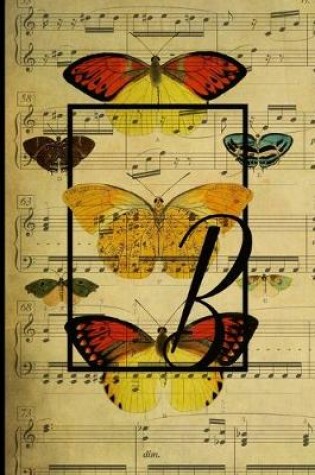Cover of Letter "B" - Monogram Butterfly Music Journal - Blank Score Sheets