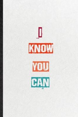 Book cover for I Know You Can