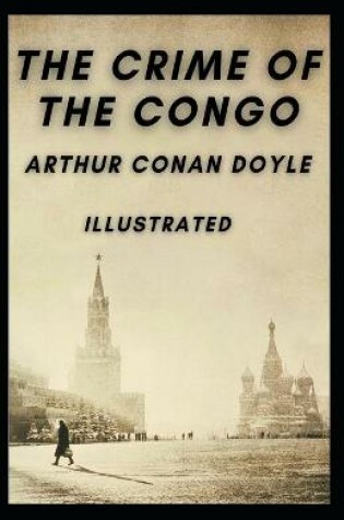 Cover of The Crime of the Congo Illustrated