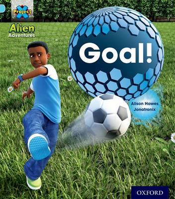 Book cover for Project X: Alien Adventures: Blue: Goal!