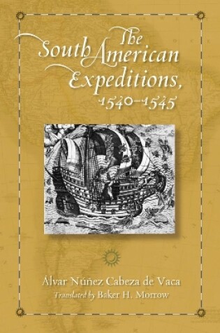 Cover of The South American Expeditions, 1540-1545