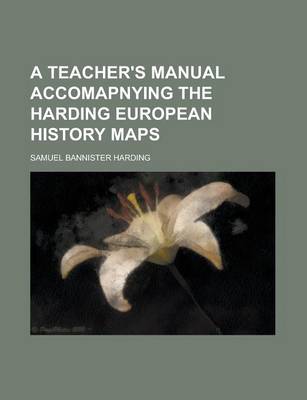 Book cover for A Teacher's Manual Accomapnying the Harding European History Maps