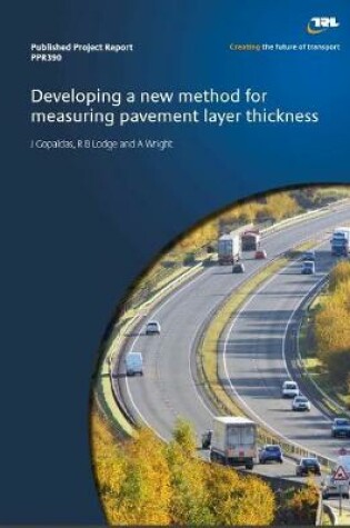 Cover of Developing a new method or measurin pavement layer thickness