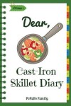 Book cover for Dear, Cast-Iron Skillet Diary