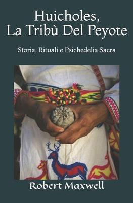 Book cover for Huicholes, La Tribu Del Peyote