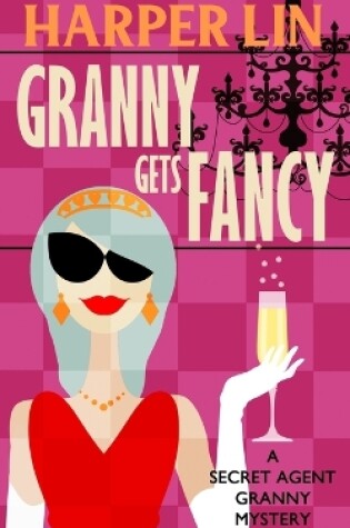 Cover of Granny Gets Fancy