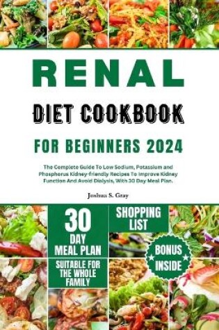 Cover of Renal Diet Cookbook for Beginners 2024