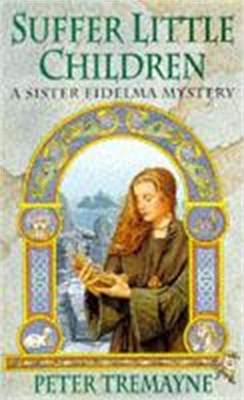 Book cover for Suffer Little Children (Sister Fidelma Mysteries Book 3)