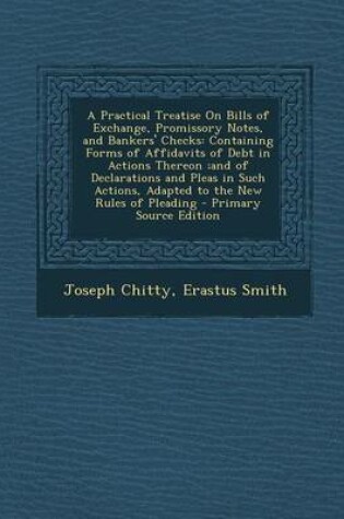 Cover of A Practical Treatise on Bills of Exchange, Promissory Notes, and Bankers' Checks