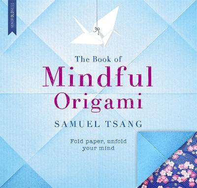 Book cover for The Book of Mindful Origami