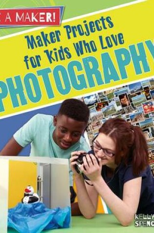 Cover of Maker Projects for Kids Who Love Photography