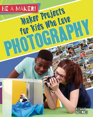 Cover of Maker Projects for Kids Who Love Photography