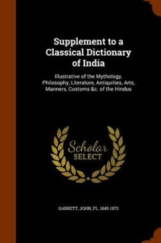 Cover of Supplement to a Classical Dictionary of India