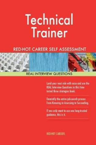 Cover of Technical Trainer Red-Hot Career Self Assessment Guide; 1184 Real Interview Ques