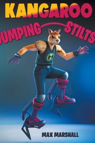 Cover of Kangaroo and Jumping Stilts