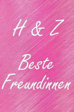 Cover of H & Z. Beste Freundinnen