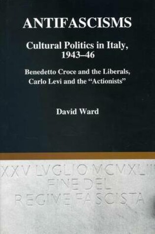 Cover of Antifascisms Cultural Politics in Italy, 1943-46