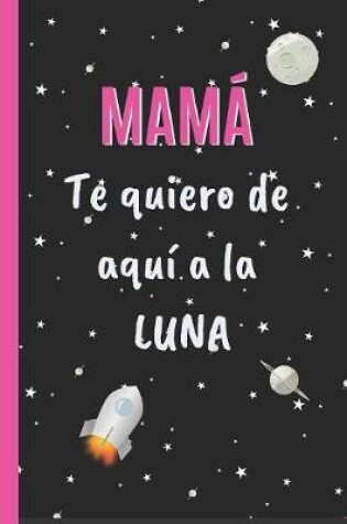 Cover of Mama, Te Quiero de Aqui a la Luna