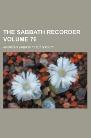 Cover of The Sabbath Recorder Volume 76