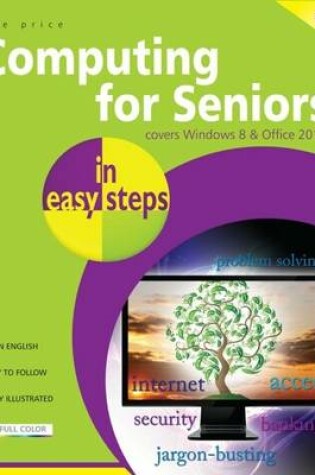 Cover of Computing for Seniors in Easy Steps Windows 8 Office 2013