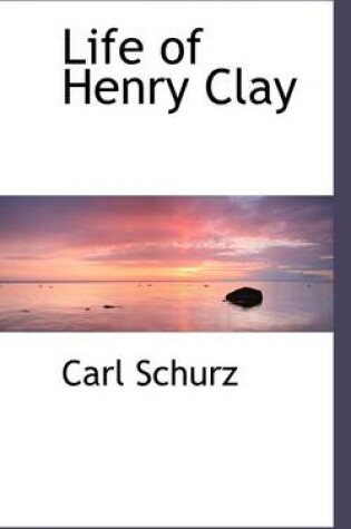 Cover of Life of Henry Clay