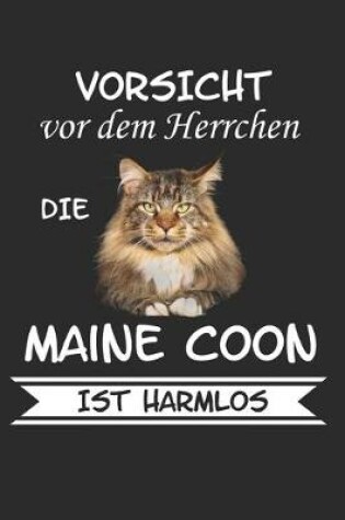Cover of Vorsicht vor dem Herrchen die Maine Coon ist Harmlos