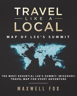 Book cover for Travel Like a Local - Map of Lee's Summit