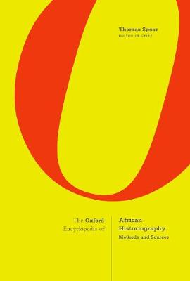 Book cover for The Oxford Encyclopedia of African Historiography: Methods and Sources Vol 1