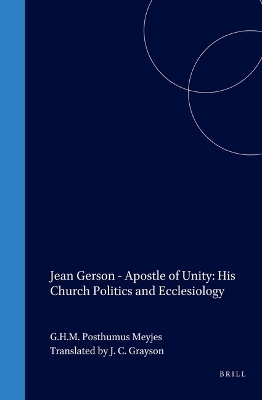 Book cover for Jean Gerson - Apostle of Unity: His Church Politics and Ecclesiology