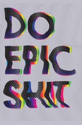 Cover of Do Epic Shit