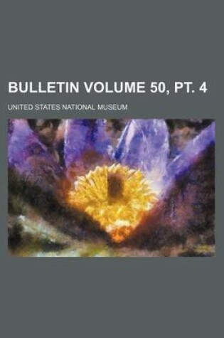Cover of Bulletin Volume 50, PT. 4