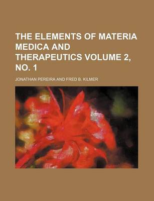 Book cover for The Elements of Materia Medica and Therapeutics Volume 2, No. 1