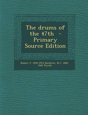 Book cover for The Drums of the 47th - Primary Source Edition