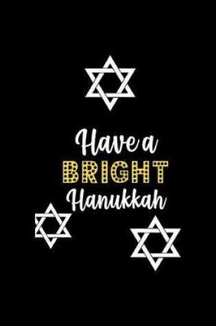 Cover of Have A Bright Hanukkah