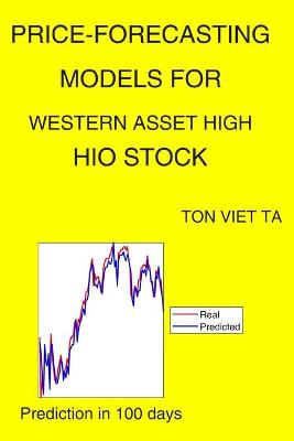 Book cover for Price-Forecasting Models for Western Asset High HIO Stock