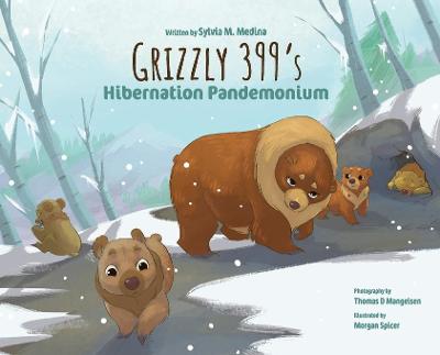 Book cover for Grizzly 399‛s Hibernation Pandemonium - Hardback