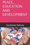 Book cover for Peace, Education and Development