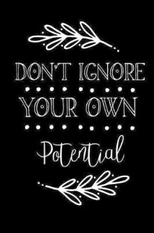 Cover of Don't Ignore Your Own Potential