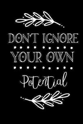 Book cover for Don't Ignore Your Own Potential