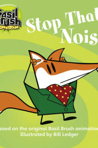 Cover of Bug Club Blue (KS1) A/1B Basil Brush: Stop that Noise! 6-pack