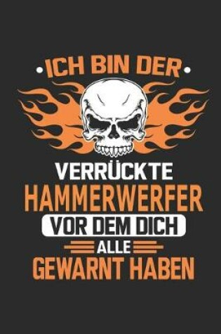 Cover of Ich bin der verruckte Hammerwerfer vor dem dich alle gewarnt haben