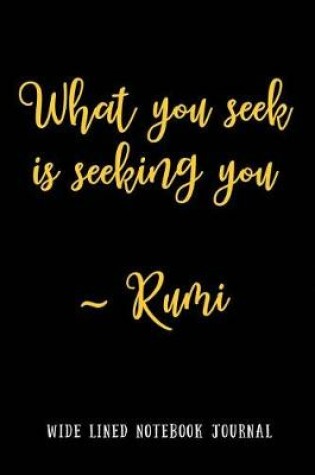 Cover of What You Seek Is Seeking You - Rumi