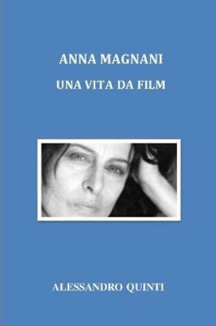 Cover of Anna Magnani - Una vita da film
